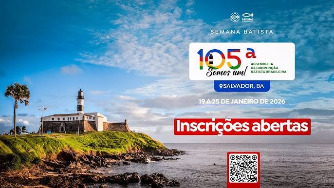 105ª Assembleia Batista em Salvador: Guia Completo para o Maior Evento Batista do Brasil